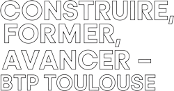 Construire, Former, Avancer – BTP Toulouse
